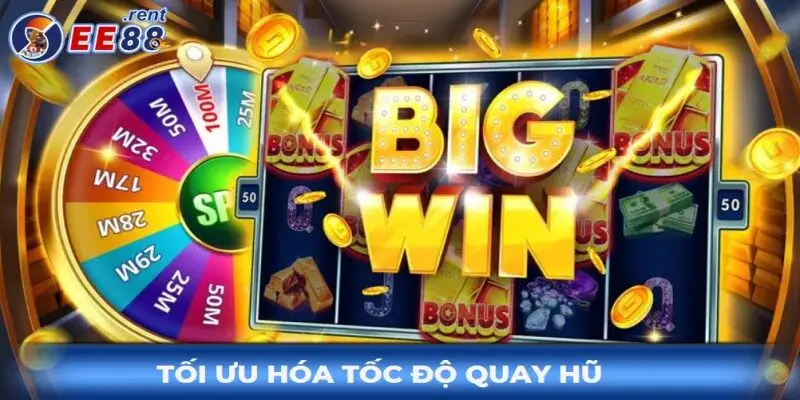 Hay-biet-cach-toi-uu-toc-do-quay-hu-tai-san-choi-ee88