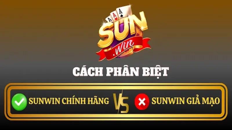 Hướng Dẫn Phân Biệt Thật Giả Sunwin Tại Sân Chơi EE88 2 Hướng dẫn phân biệt thật giả sunwin